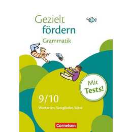 Gezielt fördern, Lern- und Übungshefte Deutsch, 9./10. Schuljahr, Grammatik, Wortarten, Satzglieder, Sätze, Arbeitsheft mit Lösungen und Tests