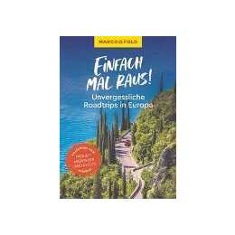 MARCO POLO Reiseführer Einfach mal raus! - Unvergessliche Roadtrips in Europa