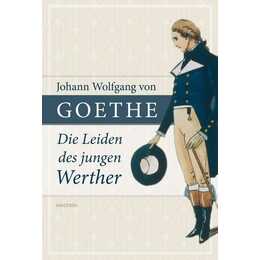 Johann Wolfgang von Goethe, Die Leiden des jungen Werther