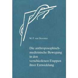 Die anthroposophisch-medizinische Bewegung in den verschiedenen Etappen ihrer Entwicklung