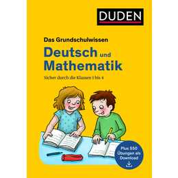 Das Grundschulwissen: Deutsch und Mathematik