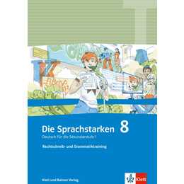 Die Sprachstarken 8 Rechtschreib- und Grammatiktraining