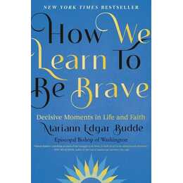 How We Learn to Be Brave