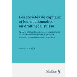 Les sociétés de capitaux et leurs actionnaires en droit fiscal suisse - PrintPlus
