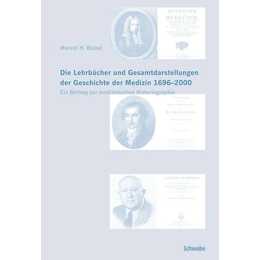 Die Lehrbücher und Gesamtdarstellungen der Geschichte der Medizin 1696-2000