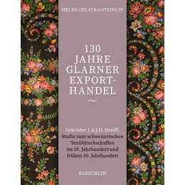 130 Jahre Glarner Exporthandel