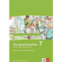 Die Sprachstarken 7. Schuljahr. Rechtschreib- und Grammatiktraining
