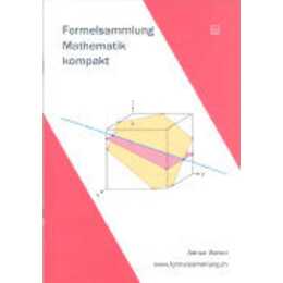 Formelsammlung - Mathematik - kompakt