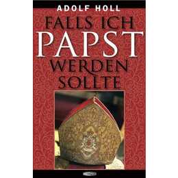 Falls ich Papst werden sollte