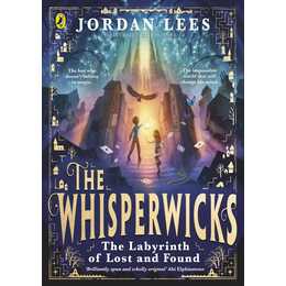 The Whisperwicks: The Labyrinth of Lost and Found