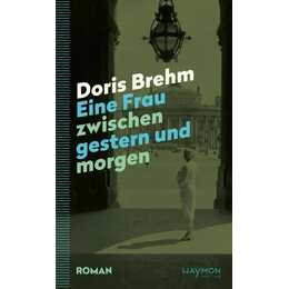 Eine Frau zwischen gestern und morgen