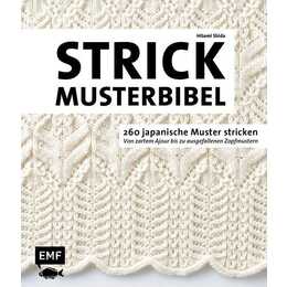 Die Strickmusterbibel - 260 japanische Muster stricken