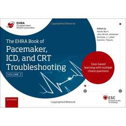 The EHRA Book of Pacemaker, ICD and CRT Troubleshooting Vol. 2