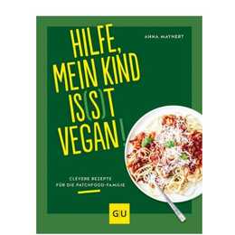 Hilfe, mein Kind is(s)t vegan!