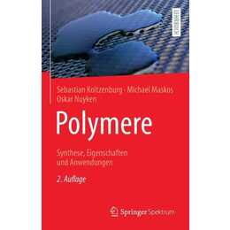 Polymere: Synthese, Eigenschaften und Anwendungen