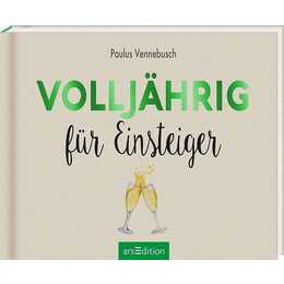 Volljährig für Einsteiger