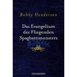 Das Evangelium des fliegenden Spaghettimonsters