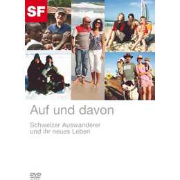 Auf und davon - Schweizer Auswanderer und ihr neues Leben Staffel 1 (DVD, GSW)