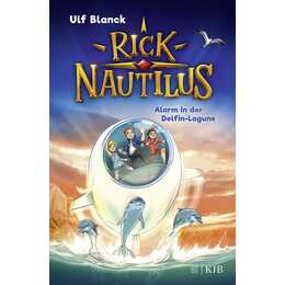 Rick Nautilus - Alarm in der Delfin-Lagune