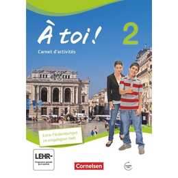 À toi !, Vier- und fünfbändige Ausgabe 2012, Band 2, Carnet d'activités mit Audios online und eingelegtem Förderheft