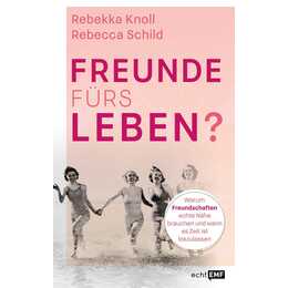 Freunde fürs Leben?