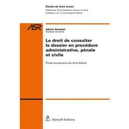 Le droit de consulter le dossier en procédure administrative, pénale et civile