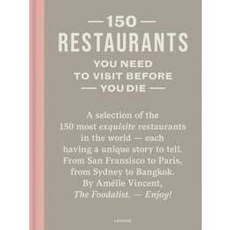 150 Restaurants You Need to Visit Before You Die
