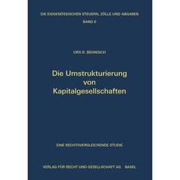 Die Umstrukturierung von Kapitalgesellschaften