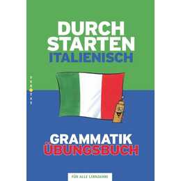 Durchstarten Italienisch Grammatik. Übungsbuch