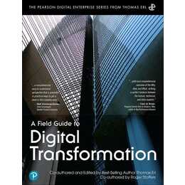 Field Guide to Digital Transformation, A