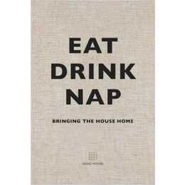 Eat, Drink, Nap