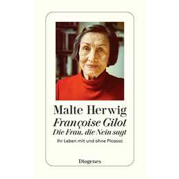 Françoise Gilot - Die Frau, die Nein sagt