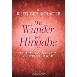 Das Wunder der Hingabe