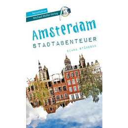 Amsterdam Abenteuer Reiseführer Michael Müller Verlag