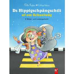 Ds Hippigschpängschtli uf em Schuelwäg. E Bilder- und Liedergschicht, inkl. Audio-CD. Ein gespenstisch gutes Buch über Verkehrssicherheit und Verkehrsregeln für Kinder ab 6 Jahren. Schweizerdeutsch