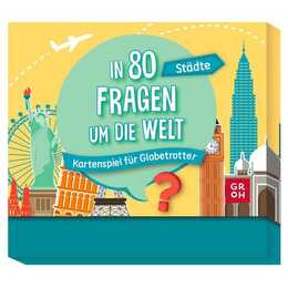 GROH VERLAG In 80 Fragen um die Welt - Städte: Kartenspiel für Globetrotter