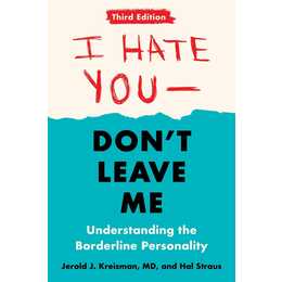I Hate You--Don't Leave Me: Third Edition