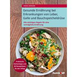 Gesunde Ernährung bei Erkrankungen von Leber, Galle und Bauchspeicheldrüse