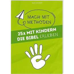 25 mal mit Kindern die Bibel erleben