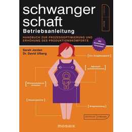Schwangerschaft: Betriebsanleitung