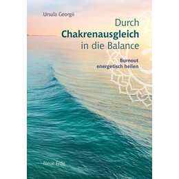 Durch Chakrenausgleich in die Balance