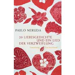 20 Liebesgedichte und ein Lied der Verzweiflung