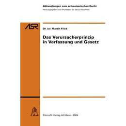 Das Verursacherprinzip in Verfassung und Gesetz