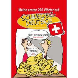 Meine ersten 270 Wörter auf Schweizerdeutsch