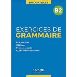 En contexte, exercices de grammaire B2