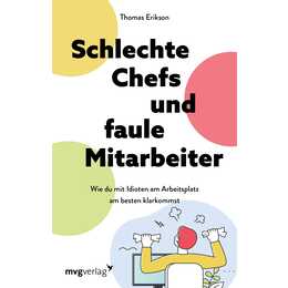 Schlechte Chefs und faule Mitarbeiter