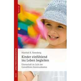 Kinder einfühlend ins Leben begleiten