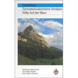 Clubführer Zentralschweizerische Voralpen