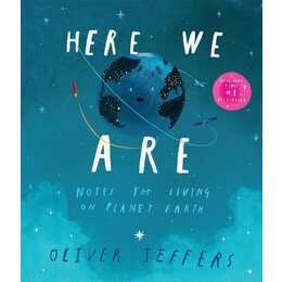 Here We Are. Notes for Living on Planet Earth