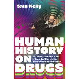 Human History on Drugs